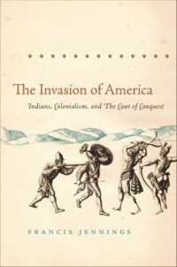 The Invasion of America : Indians, Colonialism, and the Cant of Conquest (Published by the Omohundro Institute of Early American History and Culture and the University of North Carolina Press)