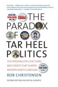 The Paradox of Tar Heel Politics : The Personalities, Elections, and Events That Shaped Modern North Carolina （2ND）