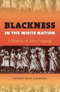 Blackness in the White Nation : A History of Afro-Uruguay