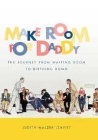 Make Room for Daddy : The Journey from Waiting Room to Birthing Room