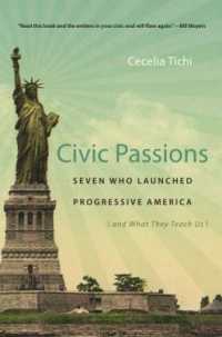 Civic Passions : Seven Who Launched Progressive America (and What They Teach Us)