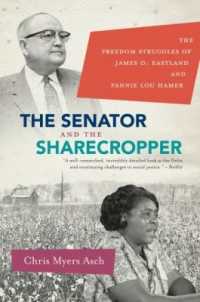 The Senator and the Sharecropper : The Freedom Struggles of James O. Eastland and Fannie Lou Hamer