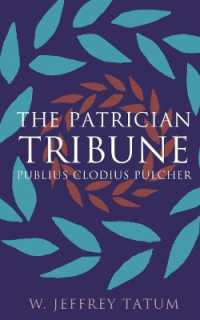 The Patrician Tribune : Publius Clodius Pulcher (Studies in the History of Greece and Rome)