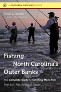 Fishing North Carolina's Outer Banks : The Complete Guide to Catching More Fish from Surf, Pier, Sound, and Ocean (Southern Gateways Guides)