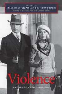 The New Encyclopedia of Southern Culture : Volume 19: Violence (The New Encyclopedia of Southern Culture)