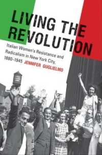 Living the Revolution : Italian Women's Resistance and Radicalism in New York City, 1880-1945 (Gender and American Culture)