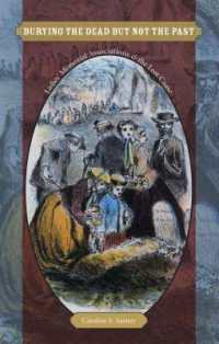 Burying the Dead but not the Past : Ladies' Memorial Associations and the Lost Cause (Civil War America)