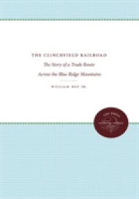The Clinchfield Railroad : The Story of a Trade Route Across the Blue Ridge Mountains