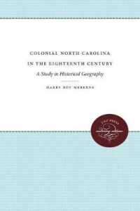 Colonial North Carolina in the Eighteenth Century : A Study in Historical Geography (Unc Press Enduring Editions)