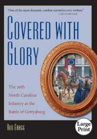 Covered with Glory : The 26th North Carolina Infantry at the Battle of Gettysburg