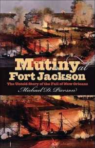 Mutiny at Fort Jackson : The Untold Story of the Fall of New Orleans (Civil War America)