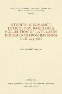 Studies in Romance Lexicology, Based on a Collection of Late Latin Documents from Ravenna (a.D. 445-700) (North Carolina Studies in the Romance Languages and Literatures)