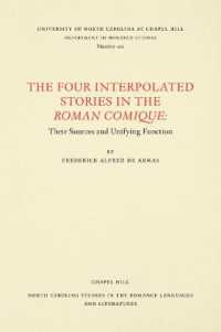 The Four Interpolated Stories in the Roman Comique : Their Sources and Unifying Function (North Carolina Studies in the Romance Languages and Literatures)