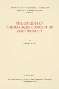 The Origins of the Baroque Concept of Peregrinatio (North Carolina Studies in the Romance Languages and Literatures)