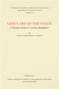 Gide's Art of the Fugue : A Thematic Study of ''Les Faux-Monnayeurs (North Carolina Studies in the Romance Languages and Literatures)