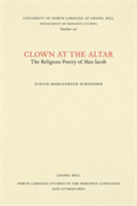 Clown at the Altar : The Religious Poetry of Max Jacob (North Carolina Studies in the Romance Languages and Literatures)