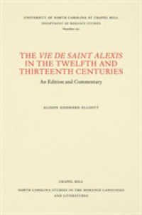 The Vie De Saint Alexis in the Twelfth and Thirteenth Centuries : An Edition and Commentary (North Carolina Studies in the Romance Languages and Literatures)