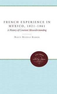 The French Experience in Mexico, 1821-1861 : A History of Constant Misunderstanding