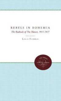 Rebels in Bohemia : The Radicals of the Masses, 1911-1917