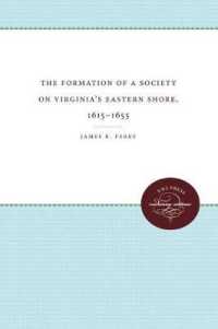 The Formation of a Society on Virginia's Eastern Shore, 1615-1655 (Published by the Omohundro Institute of Early American History and Culture and the University of North Carolina Press)