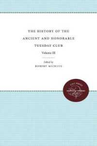 The History of the Ancient and Honorable Tuesday Club : Volume III (Published by the Omohundro Institute of Early American History and Culture and the University of North Carolina Press)