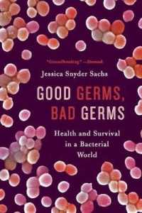 Good Germs, Bad Germs : Health and Survival in a Bacterial World