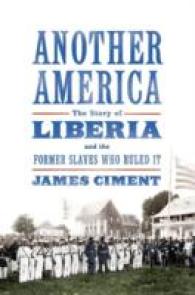Another America : The Story of Liberia and the Former Slaves Who Ruled It