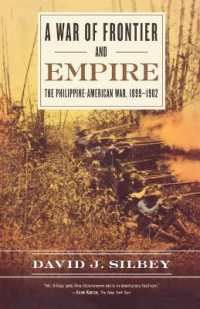 A War of Frontier and Empire : The Philippine-American War, 1899-1902