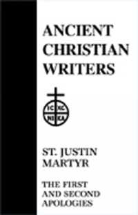 56. St. Justin Martyr : The First and Second Apologies