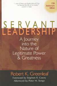 Servant Leadership [25th Anniversary Edition] : A Journey into the Nature of Legitimate Power and Greatness （25TH）