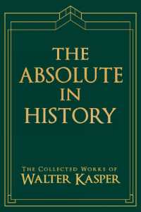 The Absolute in History : The Philosophy and Theology of History in Schelling's Late Philosophy