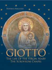 Giotto : The Life of the Virgin Mary - the Scrovegni Chapel