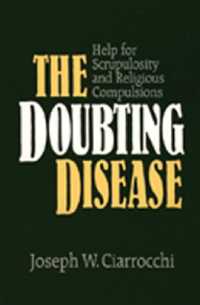 The Doubting Disease : Help for Scrupulosity and Religious Compulsions