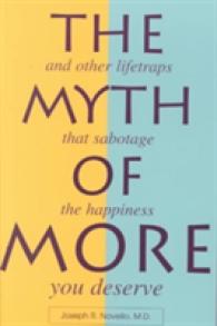 The Myth of More : And Other Lifetraps That Sabotage the Happiness You Deserve