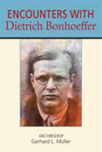 Encounters with Dietrich Bonhoeffer (Madeleva Lectures in Spirituality)