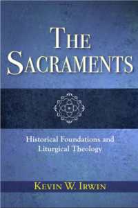 The Sacraments : Historical Foundations and Liturgical Theology