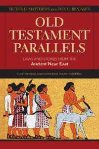 Old Testament Parallels : Laws and Stories from the Ancient Near East （4TH）