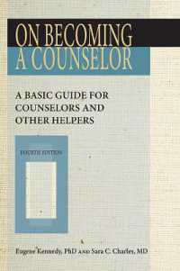 On Becoming a Counselor, Fourth Edition : A Basic Guide for Counselors and Other Helpers