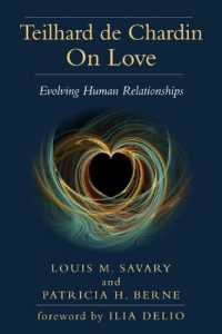 Teilhard de Chardin on Love : Evolving Human Relationships