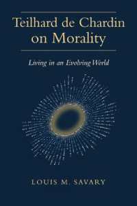 Teilhard de Chardin on Morality : Living in an Evolving World