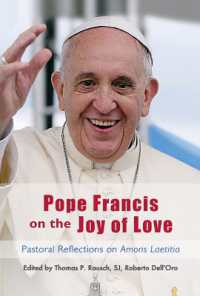 Pope Francis on the Joy of Love : Theological and Pastoral Reflections on Amoris Laetitia