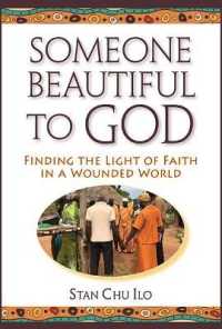 Someone Beautiful to God : Finding the Light of Faith in a Wounded World