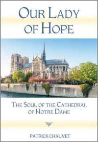 Our Lady of Hope : The Soul of the Cathedral of Notre Dame