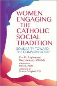 Women Engaging the Catholic Social Tradition : Solidarity toward the Common Good