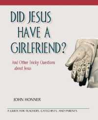 Did Jesus Have a Girlfriend? : And Other Tricky Questions about Jesus