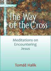 The Way of the Cross : Meditations on Encountering Jesus