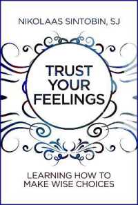 Trust Your Feelings : Learning How to Make Wise Choices