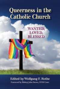Queerness in the Catholic Church : Wanted, Loved, Blessed
