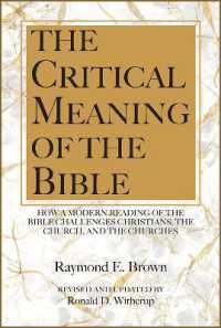 The Critical Meaning of the Bible : How a Modern Reading of the Bible Challenges Christians the Church