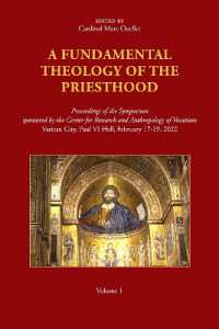 A Fundamental Theology of the Priesthood : Proceedings of the Symposium Sponsored by the Center for Research and Anthropology of Vocations, Volume 1